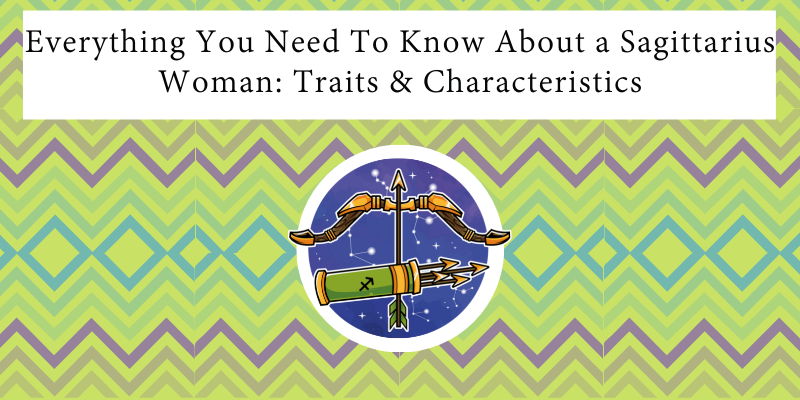 everything-you-need-to-know-about-a-sagittarius-woman-traits