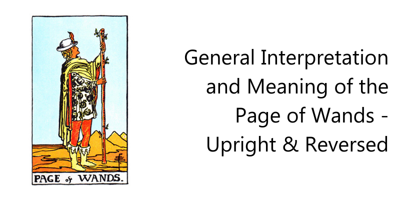 General Interpretation and Meaning of the Page of Wands - Upright ...